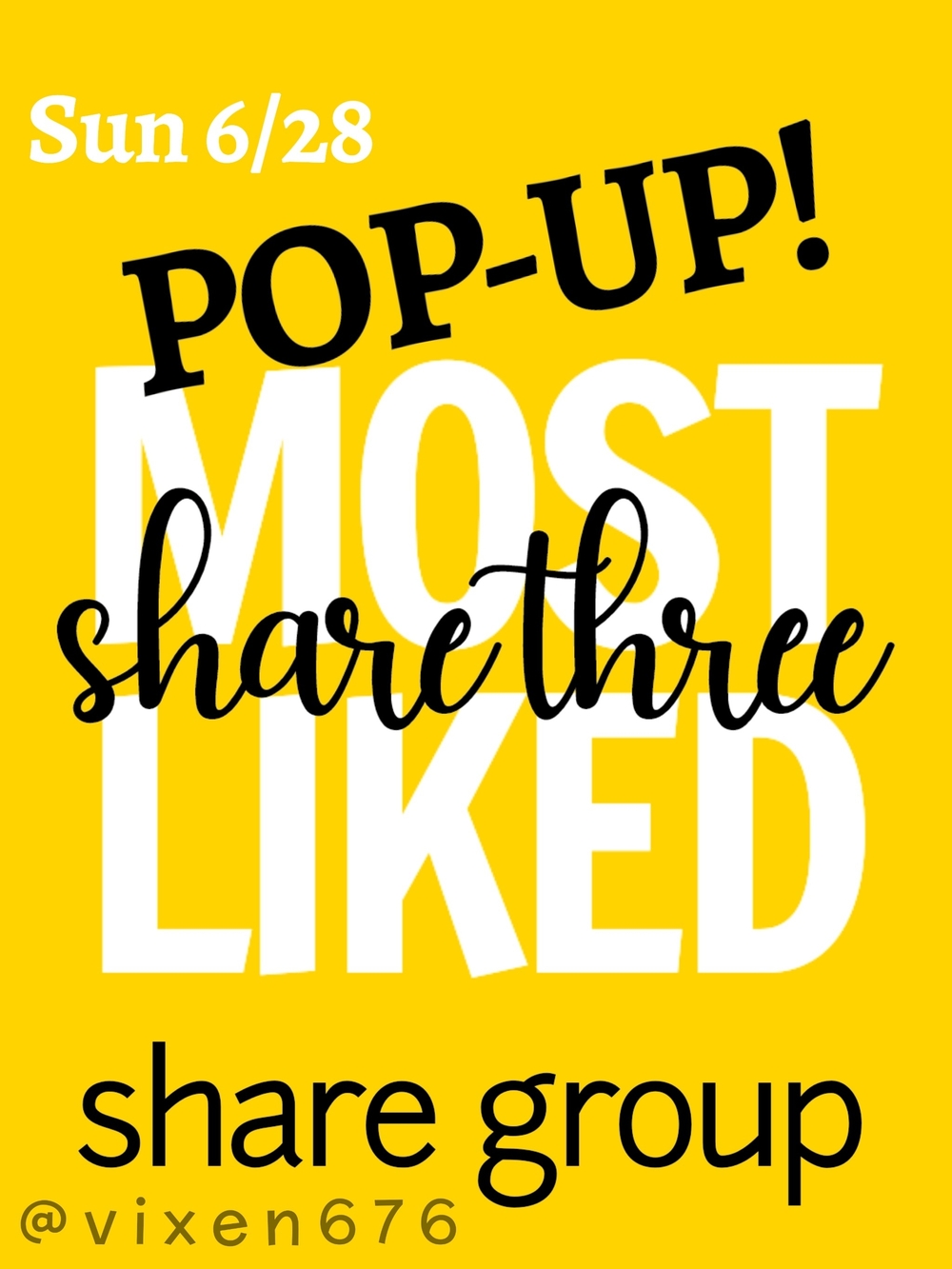 OPEN 💛 SUN 6/28 SHARE 3 ✴ MOST LIKED ✴ Share Group